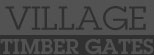 Village TImber Gates